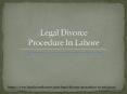 Divorce Procedure In Pakistan Best Lawyer In Lahore PowerPoint PPT Presentation