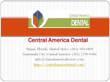 Central America Dental - Dental Care In Gautemala