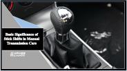Basic Significance of Stick Shifts in Manual Transmission Cars