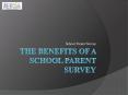 The Benefits of a School Parent Survey PowerPoint PPT Presentation