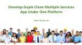 Develop Gojek Clone Multiple Services App Under One Platform PowerPoint PPT Presentation