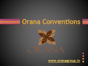 Welcome To Orana Conventions,Gurugram