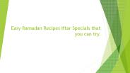 Easy Ramadan Recipes Iftar Specials that you can try.