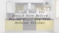 Things That You Should Know Before Buying Stuff for Your Modular Kitchen