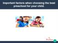 Important factors to consider when choosing the best preschool for your child (1) PowerPoint PPT Presentation