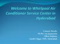 Whrilpol Air Conditioner Service Center in hyderabad PowerPoint PPT Presentation