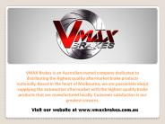 Vmax Brakes