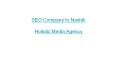 SEO Company In Nashik - Holistic Media Agency PowerPoint PPT Presentation