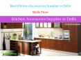 Best Kitchen Accessories Supplier in Delhi