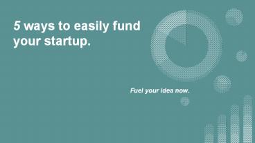 5 ways to easily fund your startup.
