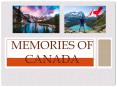 Memories of Canada | Razim Patel UAE PowerPoint PPT Presentation