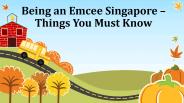Things You Must Know | Being an Emcee Singapore