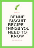 Benne Biscuit Recipe – Things You Need To Know PowerPoint PPT Presentation