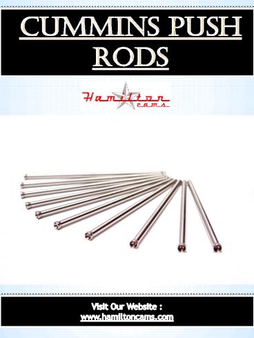 Cummins Push Rods | Call - 512-355-9101 | hamiltoncams.com