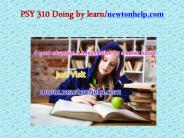 PSY 310 Doing by learn/newtonhelp.com