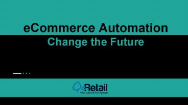 eCommerce automation is changing the future