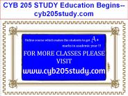 CYB 205 STUDY Education Begins--cyb205study.com