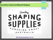 Sunshine Coast Surfboard Shapers