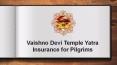 Vaishno Devi Temple Yatra Insurance for Pilgrims PowerPoint PPT Presentation