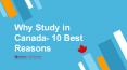 10 Best Reasons to Get Higher Education in Canada PowerPoint PPT Presentation