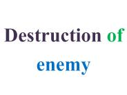 Destruction of enemy