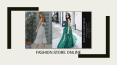 Fashion Store Online & Relentless Approach Of Finding Perfection