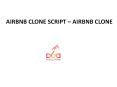 Airbnb Clone Script – Airbnb Clone | WEBSITE SCRIPTS PowerPoint PPT Presentation