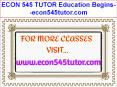 ECON 545 TUTOR Education Begins--econ545tutor.com PowerPoint PPT Presentation