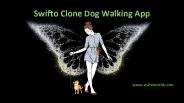 Swifto Clone Dog Walking App