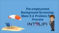 Pre-employment Background Screening: Make It A Problem Free Process PowerPoint PPT Presentation