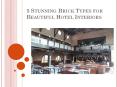 5 Stunning Brick Types for Beautiful Hotel Interiors PowerPoint PPT Presentation