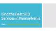 Find the Best SEO Services in Pennsylvania ? PowerPoint PPT Presentation