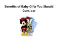 Benefits of Baby Gifts You Should Consider PowerPoint PPT Presentation