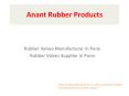 Rubber Valves Manufacturer and Supplier In Pune  – Anant Rubber Products PowerPoint PPT Presentation