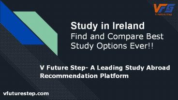 Study in Ireland - V Future Step