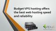 Budget VPS hosting offers the best web hosting speed and reliability PowerPoint PPT Presentation