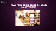 Play Free Spins Slots on Your Smartphone