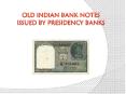 Old Indian Bank notes Issued by Presidency Banks PowerPoint PPT Presentation