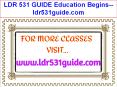 LDR 531 GUIDE Education Begins--ldr531guide.com PowerPoint PPT Presentation