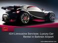 ICH Limousine Services: Luxury Car Rental in Bahrain Airport PowerPoint PPT Presentation