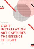 Light Installation Art Captures the Essence of Light PowerPoint PPT Presentation