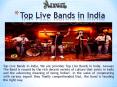 Top Live Bands in India | Top 10 Top Live Bands in India PowerPoint PPT Presentation
