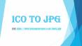 Ico to jpg PowerPoint PPT Presentation