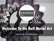 No Bull Metal Art Presentation