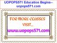 UOPOPS571 Education Begins--uopops571.com PowerPoint PPT Presentation