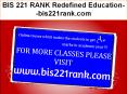 BIS 221 RANK Redefined Education--bis221rank.com PowerPoint PPT Presentation
