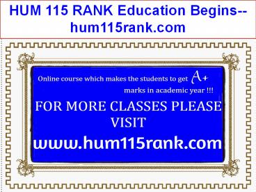 HUM 115 RANK Education Begins--hum115rank.com (1)