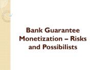Bank Guarantee Monetization – Risks and Possibilists