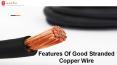 Features Of Good Stranded Copper Wire (1) PowerPoint PPT Presentation