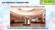 Museum and Art Gallery Executives Leads
